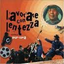 Lavorare Con Lentezza soundtrack [CD]