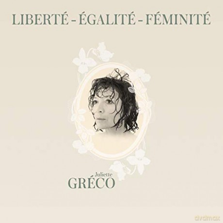 Juliette Greco: Liberte - Egalite - Feminite [CD]