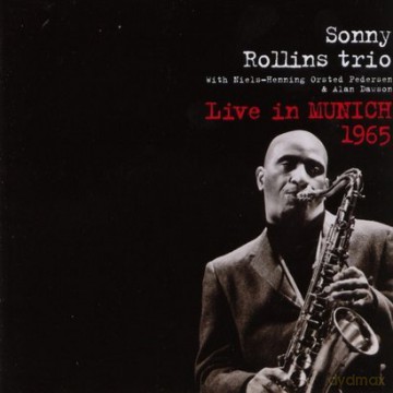Sonny Rollins Trio: Live in Munich 1965 [CD]