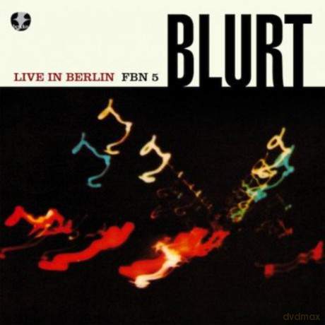 Blurt: Live in Berlin [2xWinyl]