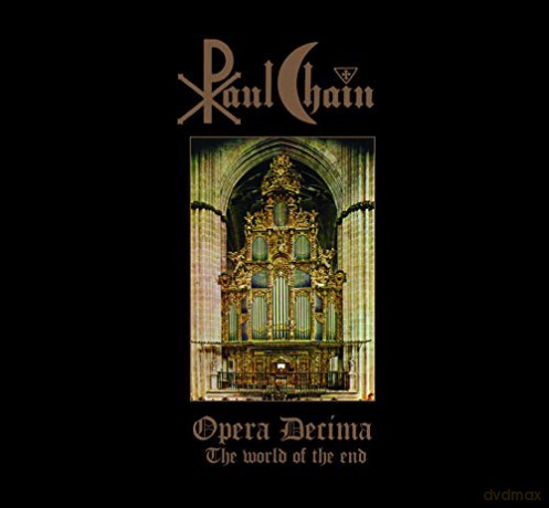 Paul Chain: Opera Decima - The World Of The End [2CD]