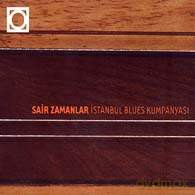 Sair Zamanlar: Istanbul Blues Kumpanyasi [CD]