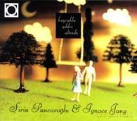 Sirin Pancoroglu, Ignace Jang: Kuyruklu Yildiz Altinda [CD]