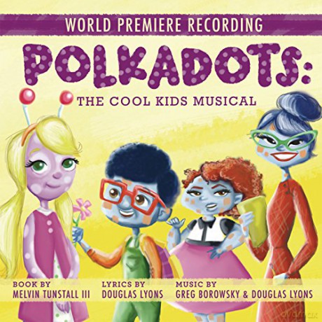 Polkadots: The Cool Kids Musical soundtrack [CD]