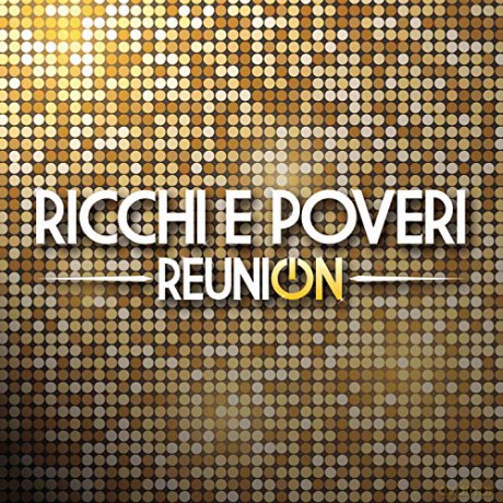 Ricchi E Poveri: Reunion [2CD]