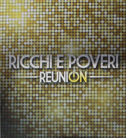 Ricchi E Poveri: Reunion [2CD]