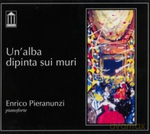 Enrico Pieranunzi: Un'alba Dipinta Sui Muri [CD]