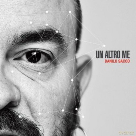 Danilo Sacco: Un Altro Me [CD]