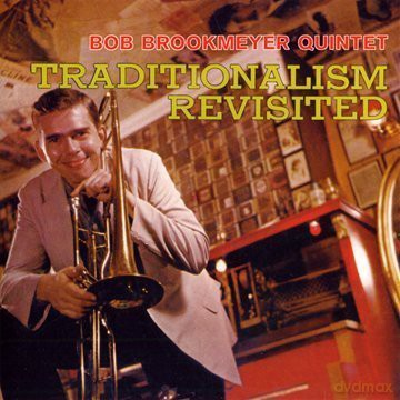 Bob Brookmeyer: Traditionalism Revisited [CD]