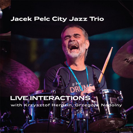 Jacek Pelc City Jazz Trio: Live Interactions With Krzysztof Herdzin Grzegorz Nadolny [CD]