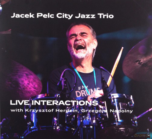 Jacek Pelc City Jazz Trio: Live Interactions With Krzysztof Herdzin Grzegorz Nadolny [CD]