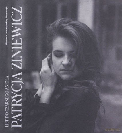 Patrycja Ziniewicz: List do Czarnego Anioła - Piosenki z repertuaru Ewy Demarczyk [CD]
