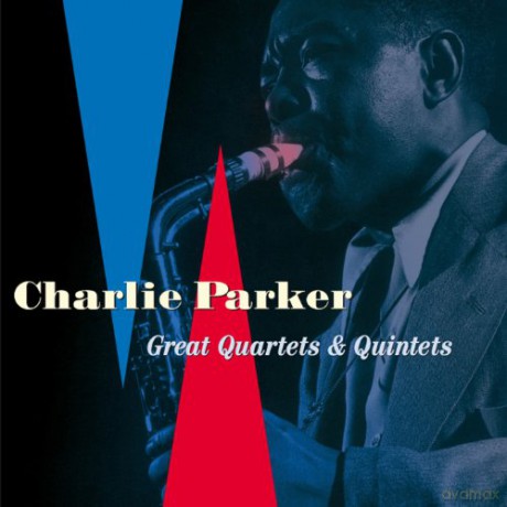 Charlie Parker: Great Quartet & Quintets [CD]
