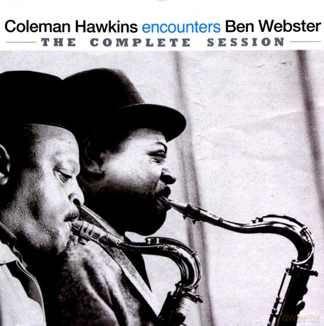 Coleman Hawkins, Ben Webster: Coleman Hawkins encounters Ben Webster. The Complete Session [CD]