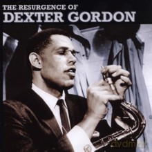 Dexter Gordon: The Resurgence of Dexter Gordon [CD]