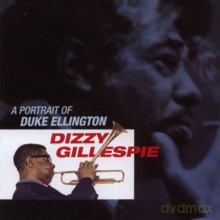 Dizzy Gillespie: A Portrait of Duke Ellington [CD]