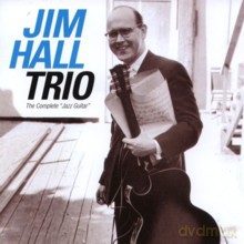 Jim Hall Trio: The Complete Jazz Guitar (Bonus Tracks) [CD]
