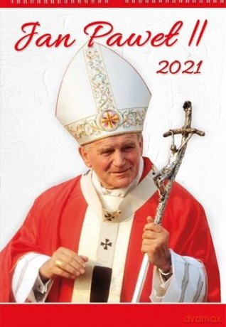 Kalendarz 2021 Ścienny Jan Paweł II [KALENDARZ]