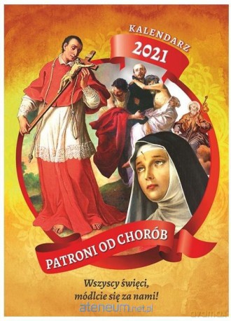 Kalendarz 2021 Ścienny Patroni od chorób [KALENDARZ]