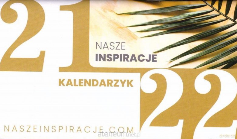 Kalendarz dwuletni 2021-2022 Nasze inspiracje [KALENDARZ]