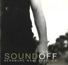 Bergmund Waal Skaslien: Sound Off [CD]