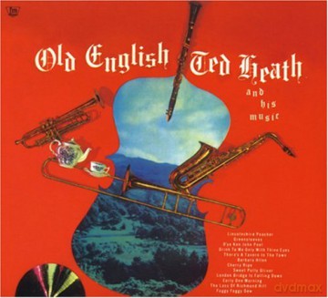 Ted Heath And His Music: Old English + Smooth'n Swinging [CD]