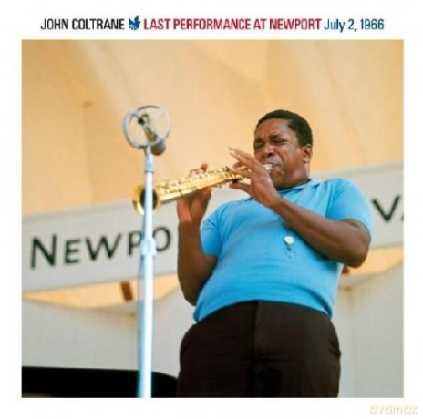 John Coltrane: Last Performance At Newport July 2, 1966 [CD]