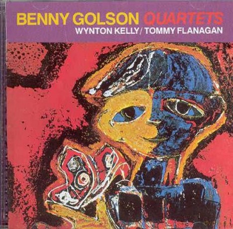 Benny Golson: Quartets With Wynton Kelly And Tommy Flanagan [CD]