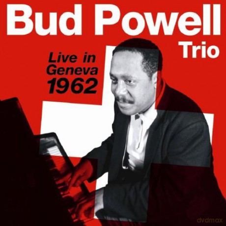 Bud Powell: Live In Geneva 1962 [CD]