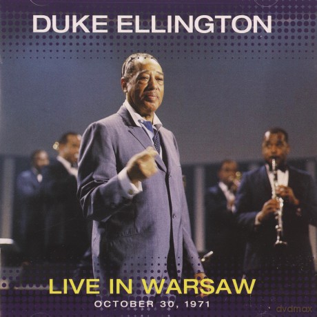 Duke Ellington & His Orchestra: Live In Warsaw, Poland - October 30, 1971 [CD]