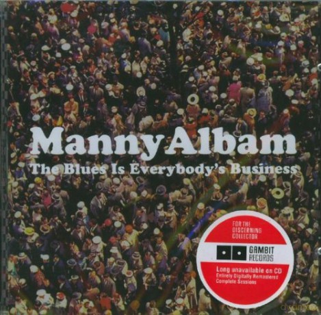 Manny Albam: The Blues Is Everybody's Business [CD]