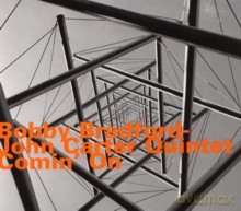 Bobby Bradford - John Carter Quintet: Comin' On [CD]