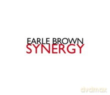 Ensemble Avantgarde Leipzig, Earle Brown: Earle Brown: Synergy (Remastered and redesigned) [CD]