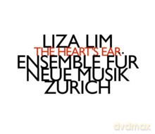 Ensemble fur Neue Musik Zurich: Liza Lim: The Heart's Ear [CD]