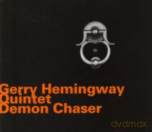 Gerry Hemingway Quintet: Demon Chaser [CD]