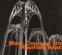 Marc Copland Trio: Haunted Heart (Remastered and redesigned) [CD]