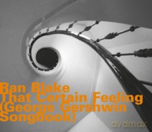 Ran Blake with Ricky Ford and Steve Lacy: That Certain Feeling (George Gershwin Songbook) [CD]