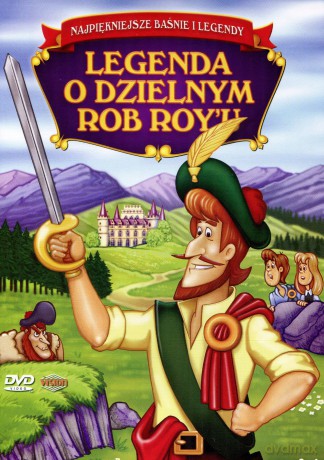 Najpiękniejsze baśnie i legendy: Legenda o dzielnym Rob Roy'u [DVD]