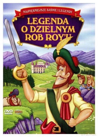 Najpiękniejsze baśnie i legendy: Legenda o dzielnym Rob Roy'u [DVD]