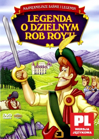 Najpiękniejsze baśnie i legendy: Legenda o dzielnym Rob Roy'u [DVD]