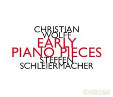 Steffen Schleiermacher: Christian Wolff: Early Piano Pieces [CD]