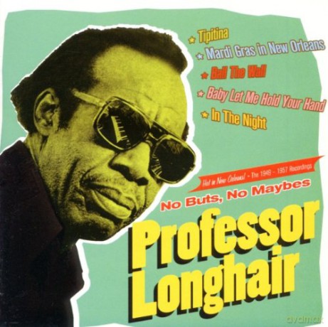 Professor Longhair: No Buts, No Maybes [CD]