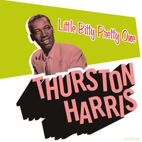 Thurston Harris: Little Bitty Pretty One [CD]