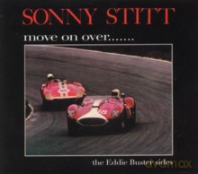 Sonny Stitt: Sonny Stitt Move On Over...The Eddie Buster Sides [CD]