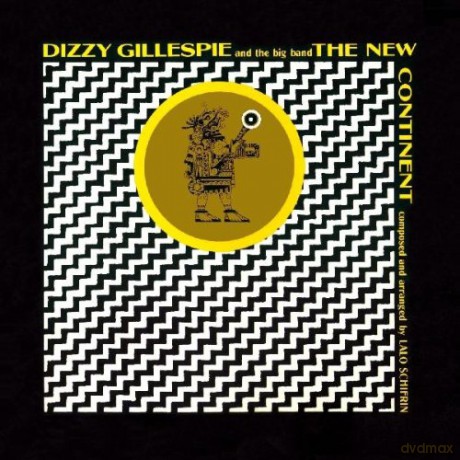 Dizzy Gillespie: The New Continent [CD]