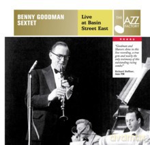 Benny Goodman Sextet: Live at Basin Street East [CD]