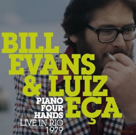 Bill Evans, Luiz Eça: Piano Four Hands - Live In Rio 1979 [CD]