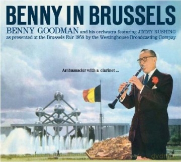 Benny Goodman and His Orchestra: Benny In Brussels [CD]