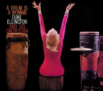 Duke Ellington: A Drum Is A Woman [CD]