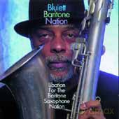 Bluiett Baritone Nation: Libation for the Baritone Saxophone [CD]